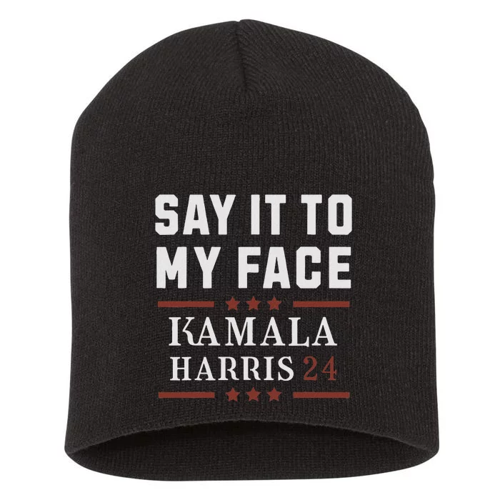 Say It To My Face Short Acrylic Beanie