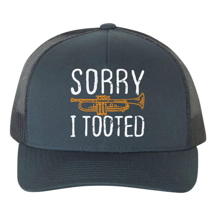 Sorry I Tooted Trumpet Music Marching Band Nerd Gift Short Sleeve Yupoong Adult 5-Panel Trucker Hat