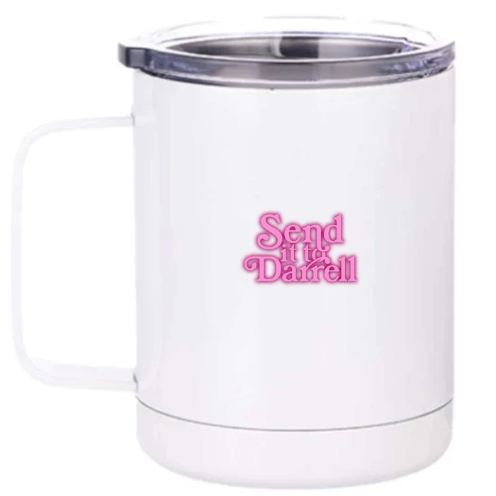 Send It To Darrell Front & Back 12oz Stainless Steel Tumbler Cup