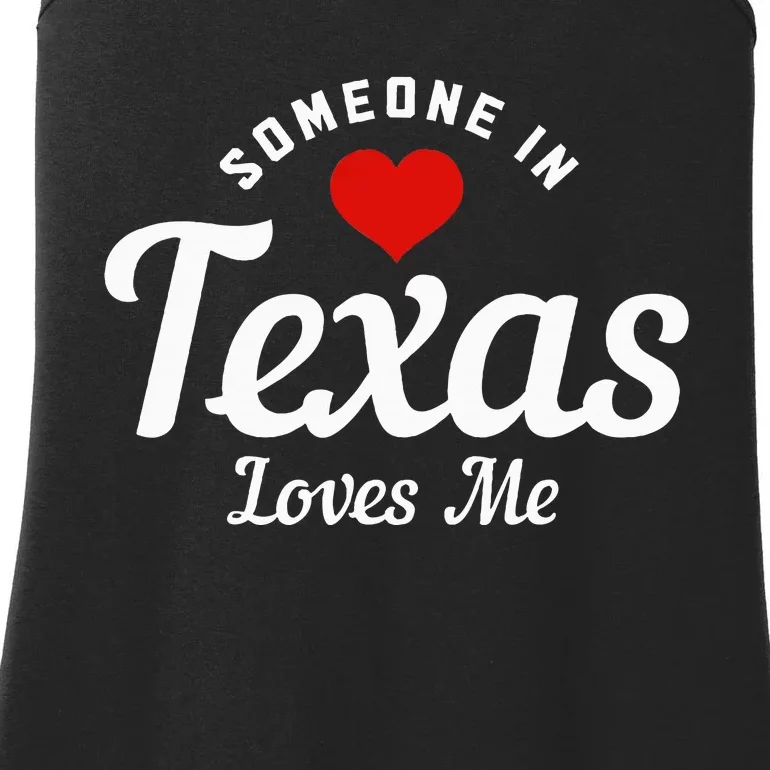 Someone In Texas Loves Me Funny Cute Ladies Essential Tank