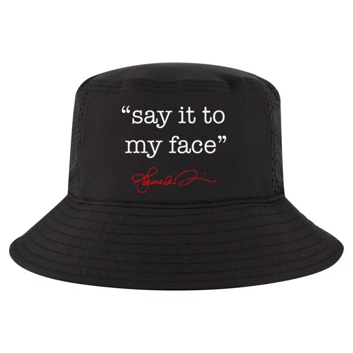 Say It To My Face Kamala 2024 Cool Comfort Performance Bucket Hat