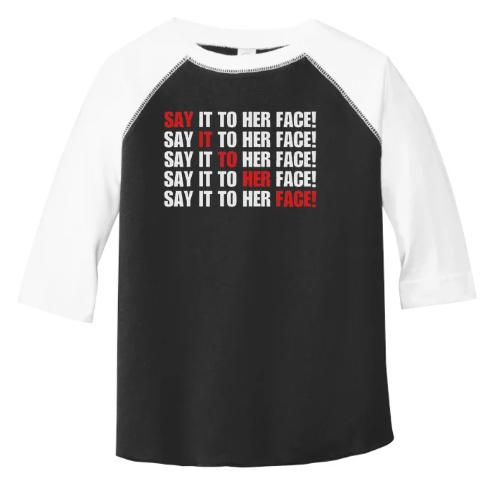 Say It To Her Face Toddler Fine Jersey T-Shirt