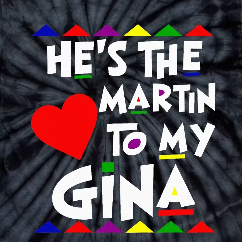 She Is The Gina To Martin Name Personalized Couple Matching Tie-Dye T-Shirt