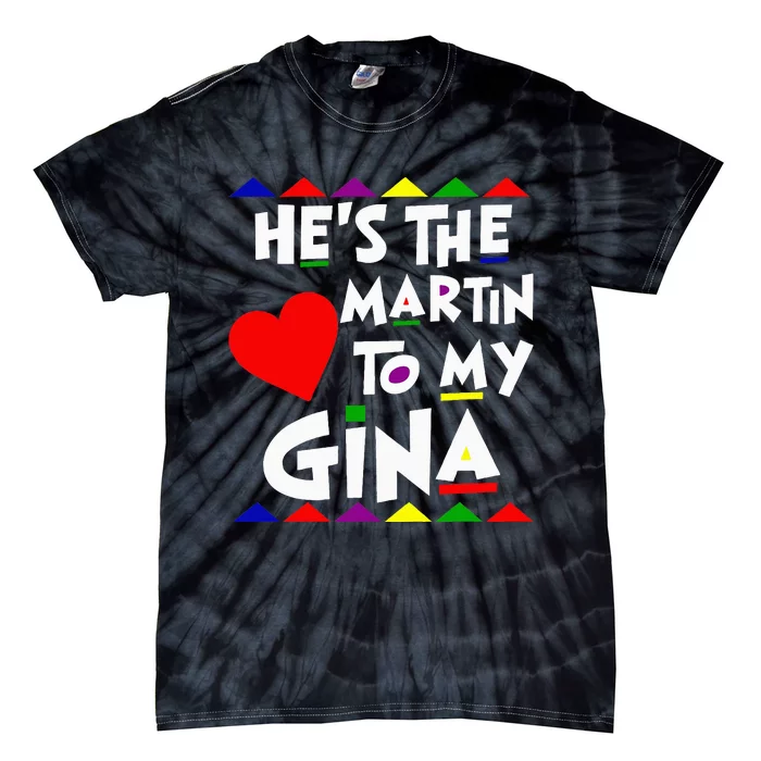 She Is The Gina To Martin Name Personalized Couple Matching Tie-Dye T-Shirt