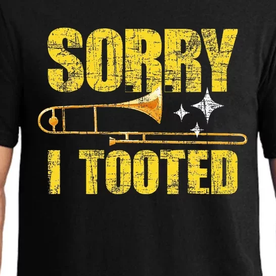 Sorry I Tooted Trombone Trombonist Music Brass Wind Player Pajama Set