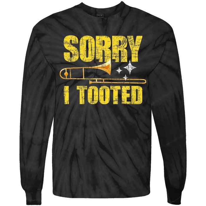 Sorry I Tooted Trombone Trombonist Music Brass Wind Player Tie-Dye Long Sleeve Shirt