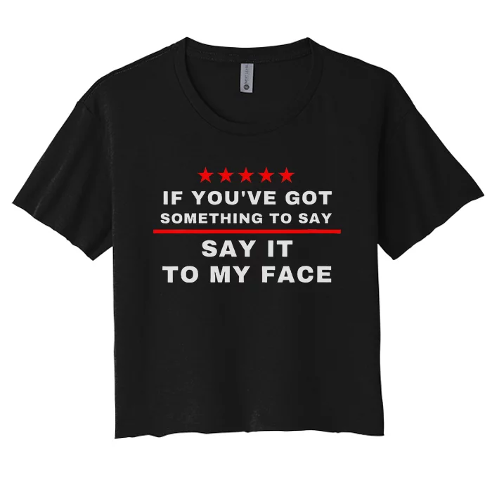 Say It To My Face Kamala Women's Crop Top Tee