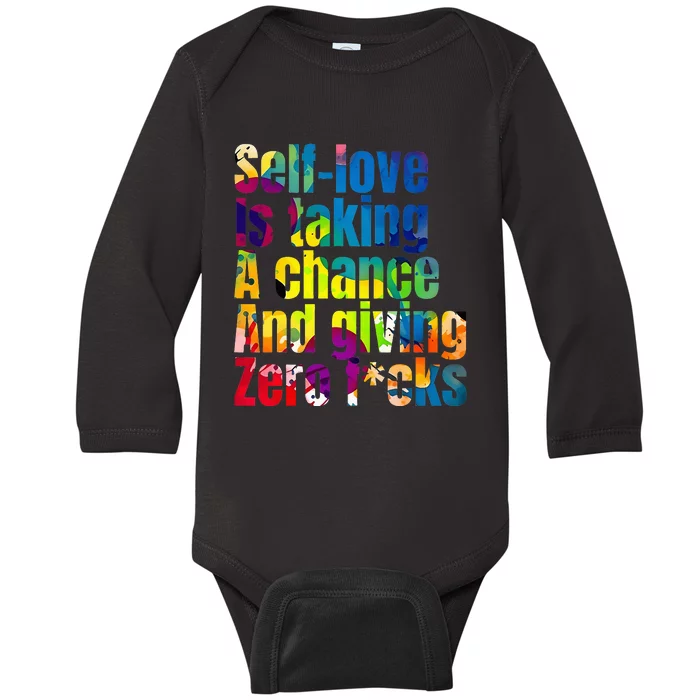 SelfLove Is Taking A Chance & Giving ZRO FKS Color Splash Baby Long Sleeve Bodysuit