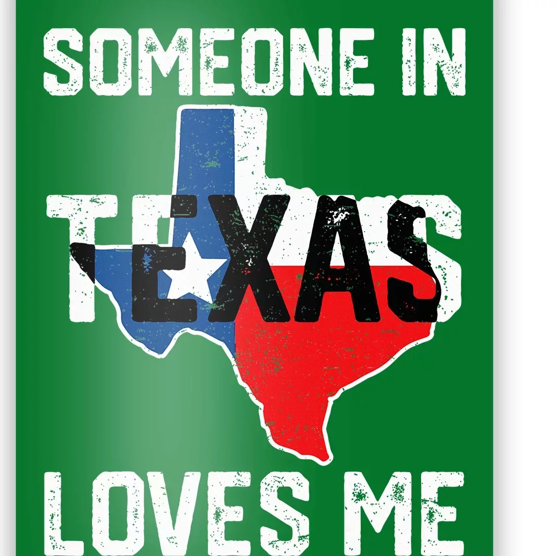 Someone In Texas Loves Me Cool Distressed Poster