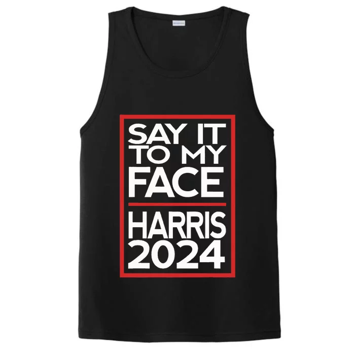 Say It To My Face Harris 2024 Performance Tank