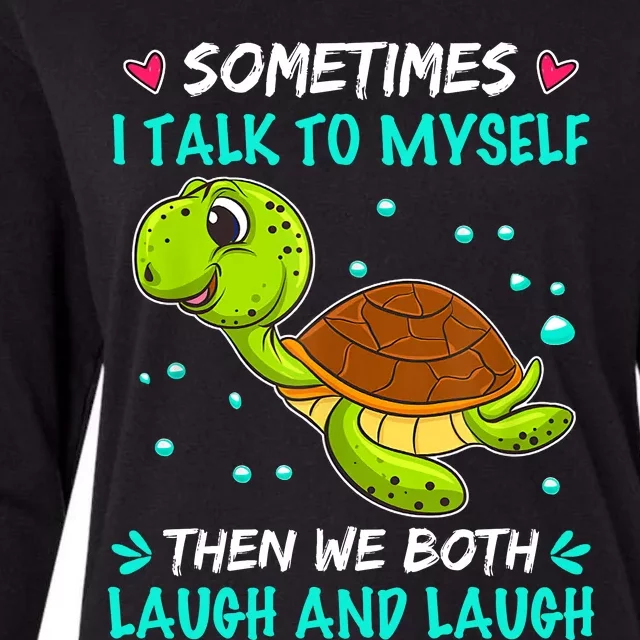 Sometimes I Talk To Myself The We Both Laugh And Laugh Cute Turtle Womens Cotton Relaxed Long Sleeve T-Shirt