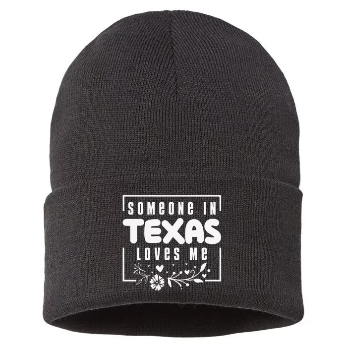 Somebody In Texas Loves Me Funny Gift Sustainable Knit Beanie