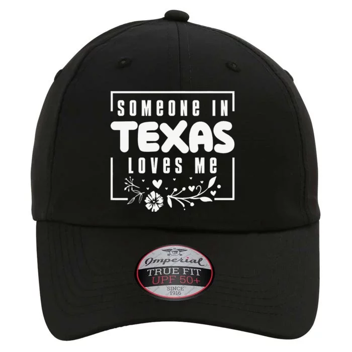 Somebody In Texas Loves Me Funny Gift The Original Performance Cap