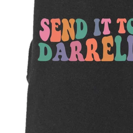 Send It To Darrell Send It To Daryl Send It To Darrel Doggie 3-End Fleece Hoodie