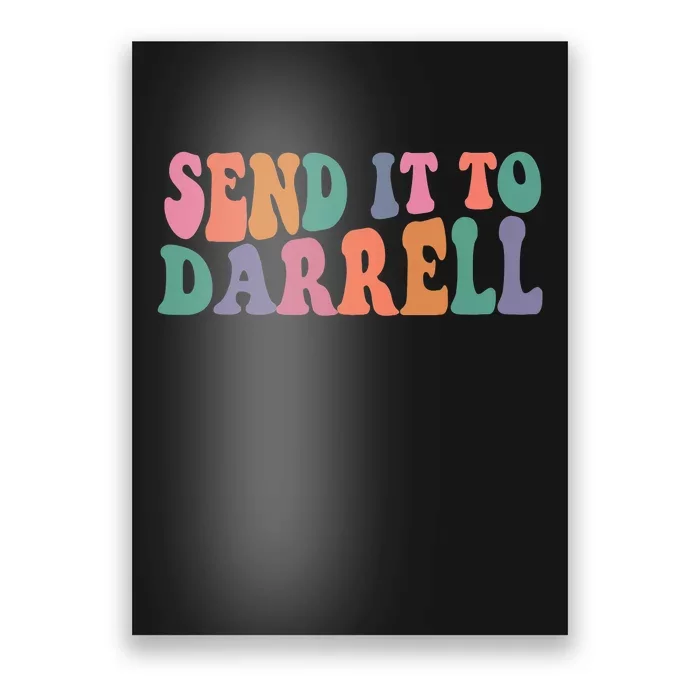 Send It To Darrell Send It To Daryl Send It To Darrel Poster