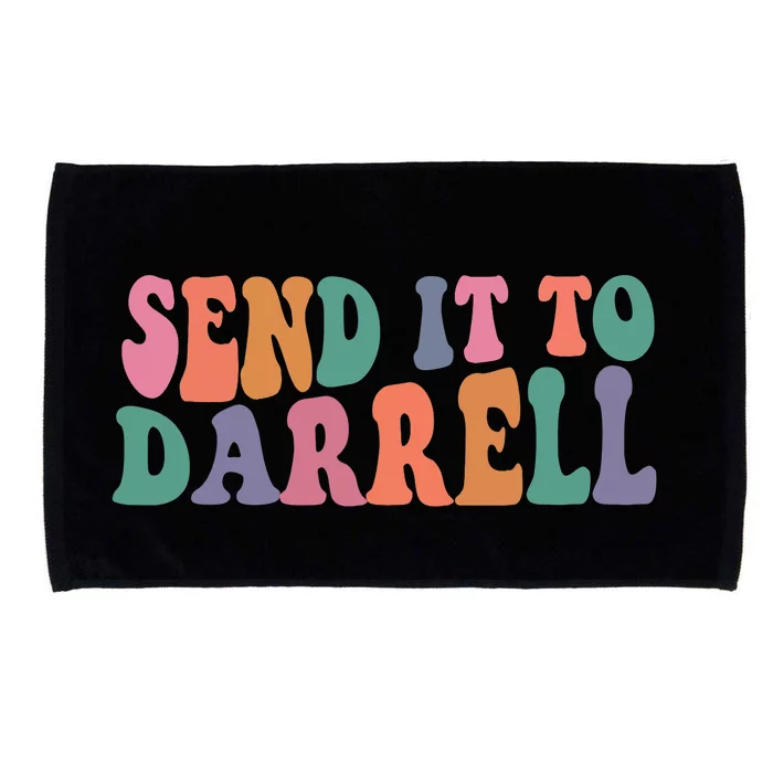 Send It To Darrell Send It To Daryl Send It To Darrel Microfiber Hand Towel