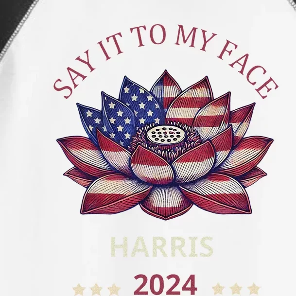 Say It To My Face Kamala Harris 2024 American Lotus Toddler Fine Jersey T-Shirt