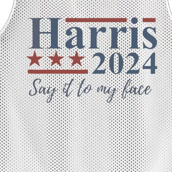 Say It To My Face Kamala Harris 2024 Mesh Reversible Basketball Jersey Tank