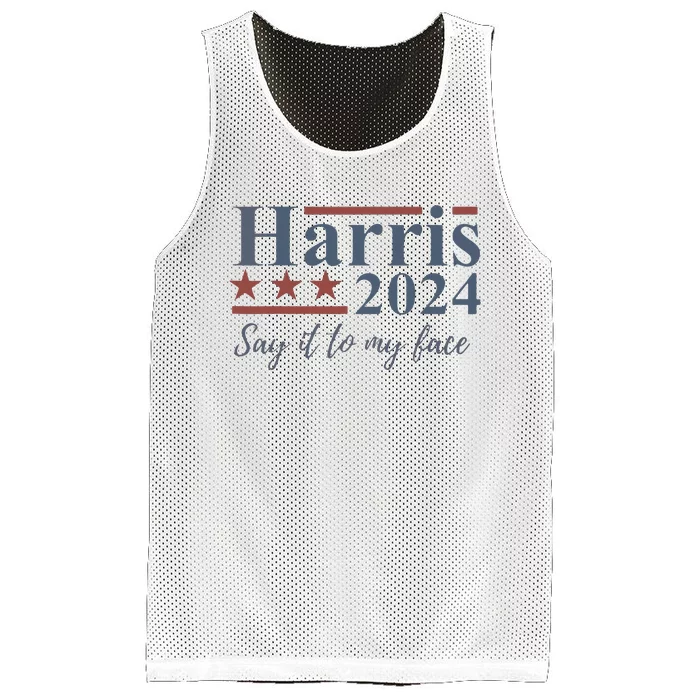 Say It To My Face Kamala Harris 2024 Mesh Reversible Basketball Jersey Tank