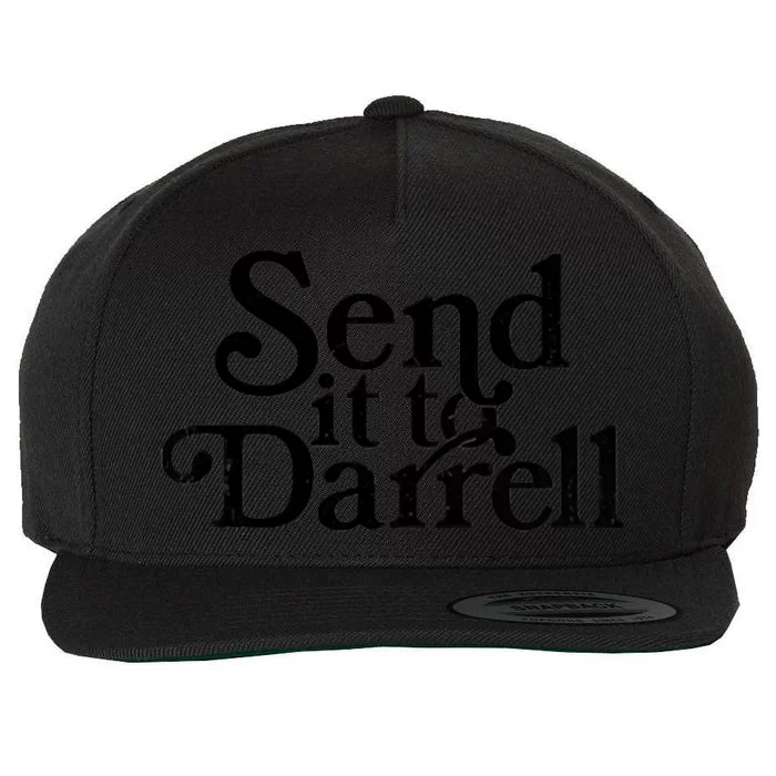 Send It To Darrell Send It To Daryl Funny Drama Vintage Wool Snapback Cap