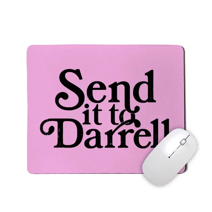 Send It To Darrell Send It To Daryl Funny Drama Vintage Mousepad