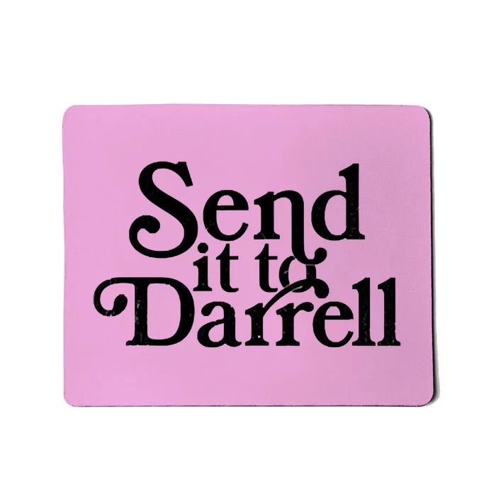 Send It To Darrell Send It To Daryl Funny Drama Vintage Mousepad