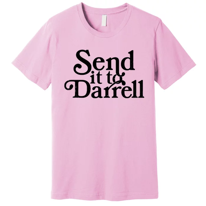 Send It To Darrell Send It To Daryl Funny Drama Vintage Premium T-Shirt