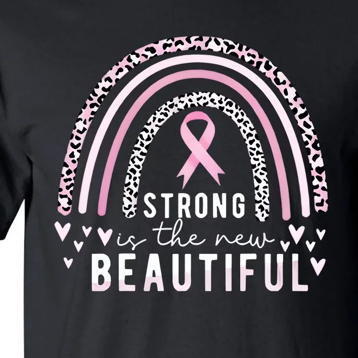 Strong Is The New Beautiful Breast Cancer Rainbow Tall T-Shirt