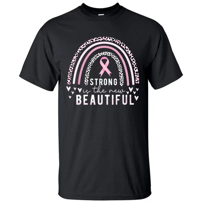 Strong Is The New Beautiful Breast Cancer Rainbow Tall T-Shirt