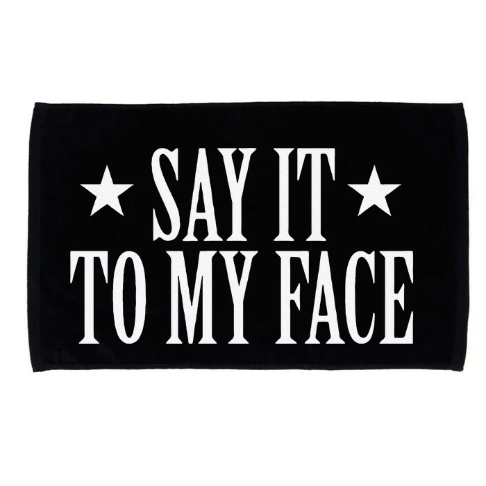 Say It To My Face Kamala Harris Microfiber Hand Towel