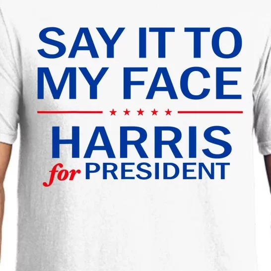 Say It To My Face Kamala Harris 2024 Pajama Set