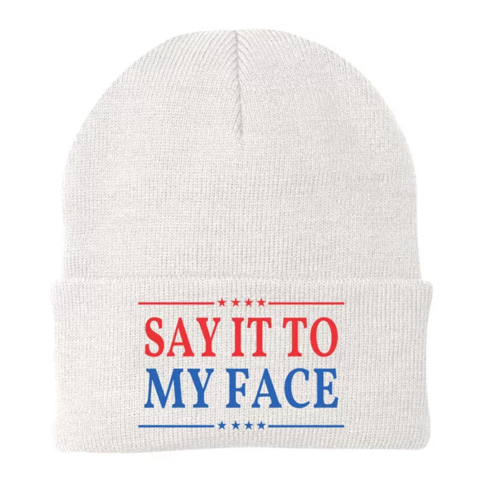 Say It To My Face Kamala Harris Knit Cap Winter Beanie