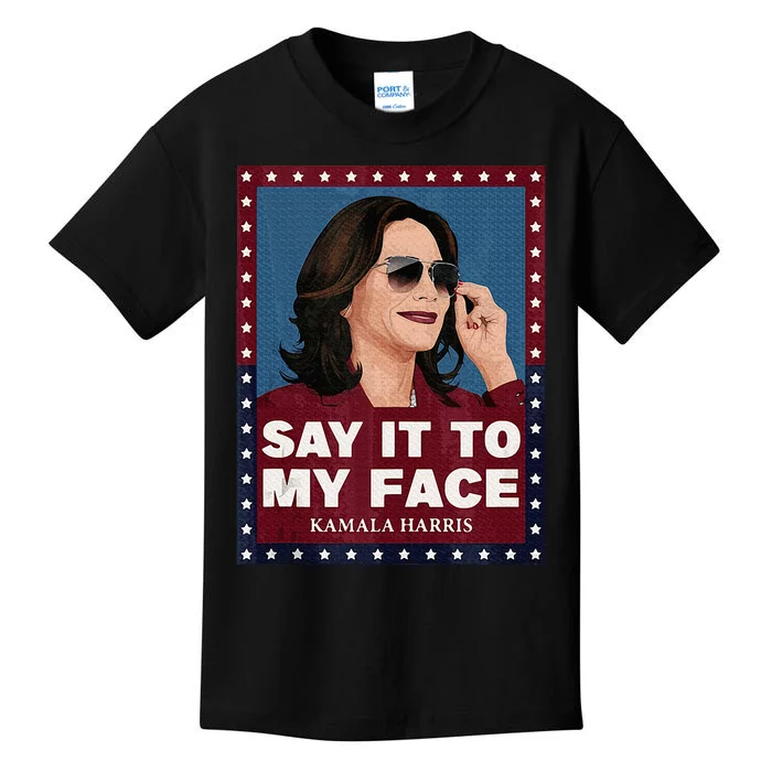 Say It To My Face Kamala Harris 2024 Sunglasess Kids T-Shirt