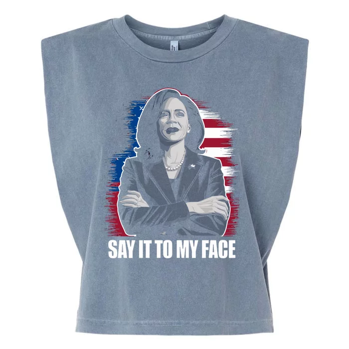 Say It To My Face Kamala Harris 2024 Garment-Dyed Women's Muscle Tee