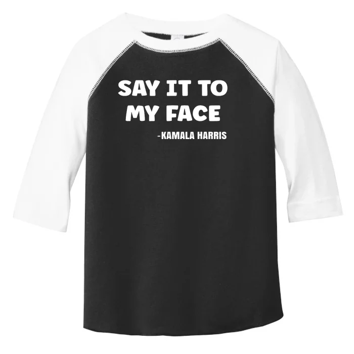 Say It To My Face Toddler Fine Jersey T-Shirt