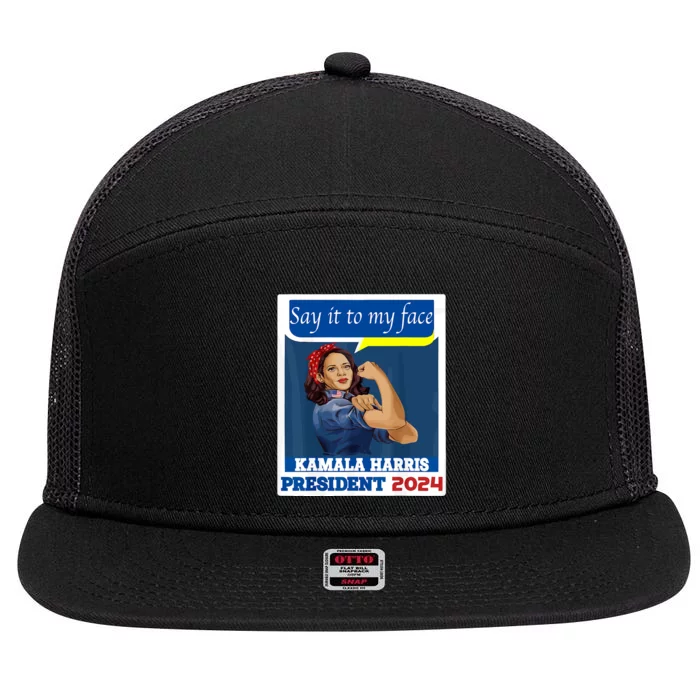 Say It To My Face Kamala Harris 2024 7 Panel Mesh Trucker Snapback Hat