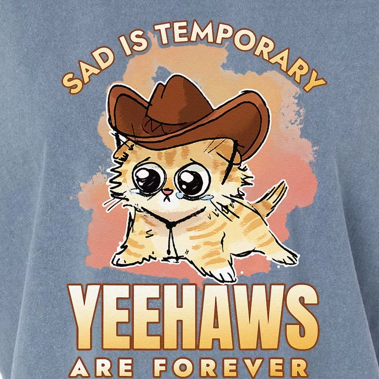 Sad Is Temporary Yeehaws Are Foreverx Garment-Dyed Women's Muscle Tee