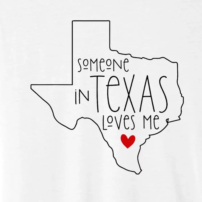 Someone In Texas Loves Me ChromaSoft Performance T-Shirt