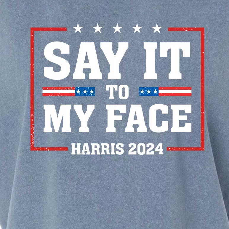 Say It To My Face Kamala Harris 2024 Garment-Dyed Women's Muscle Tee