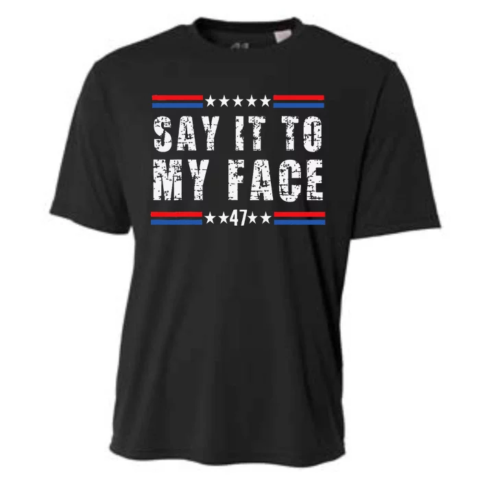 Say It To My Face Harris 47 Cooling Performance Crew T-Shirt