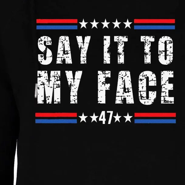 Say It To My Face Harris 47 Womens Funnel Neck Pullover Hood