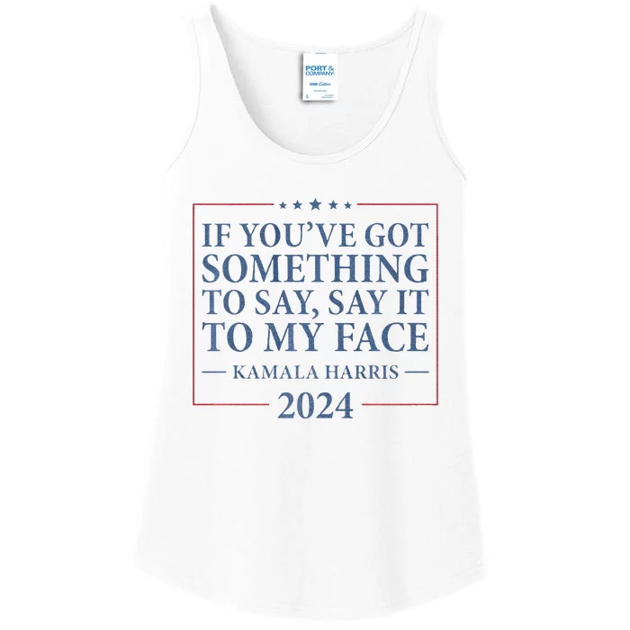 Say It To My Face Kamala Harris Debates 2024 Ladies Essential Tank