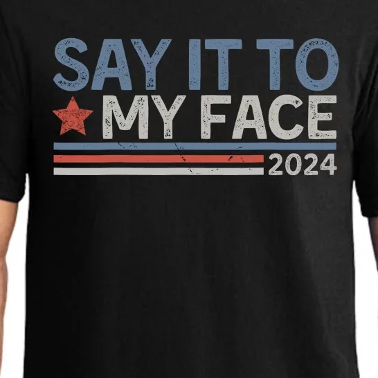 Say It To My Face Kamala Harris 2024 Pajama Set