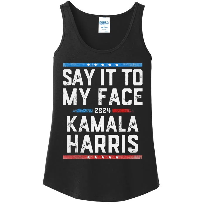 Say It To My Face Kamala Harris Ladies Essential Tank