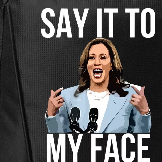 Say It To My Face Funny Kamalaharris Challenges Trump City Backpack