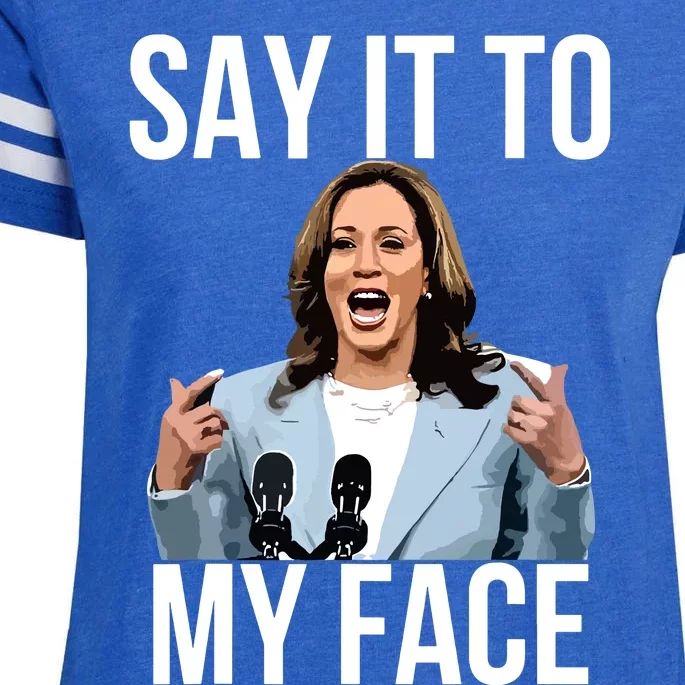 Say It To My Face Funny Kamalaharris Challenges Trump Enza Ladies Jersey Football T-Shirt