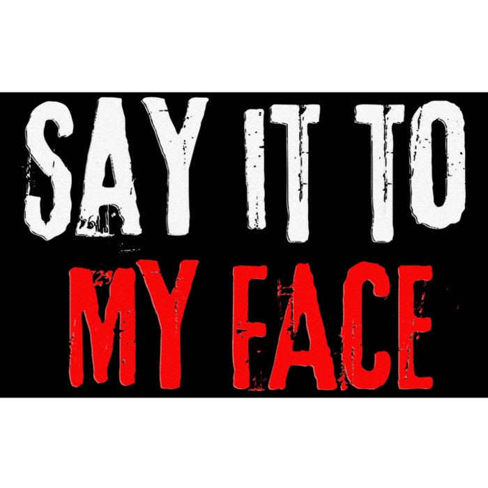 Say It To My Face Kamala Harris 24 Bumper Sticker