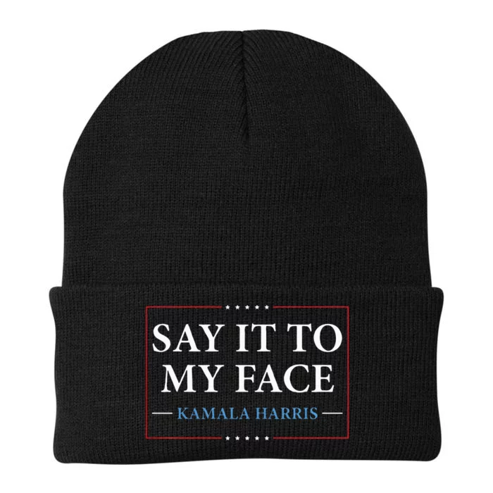 Say It To My Face Kamala Harris Debates 2024 Knit Cap Winter Beanie