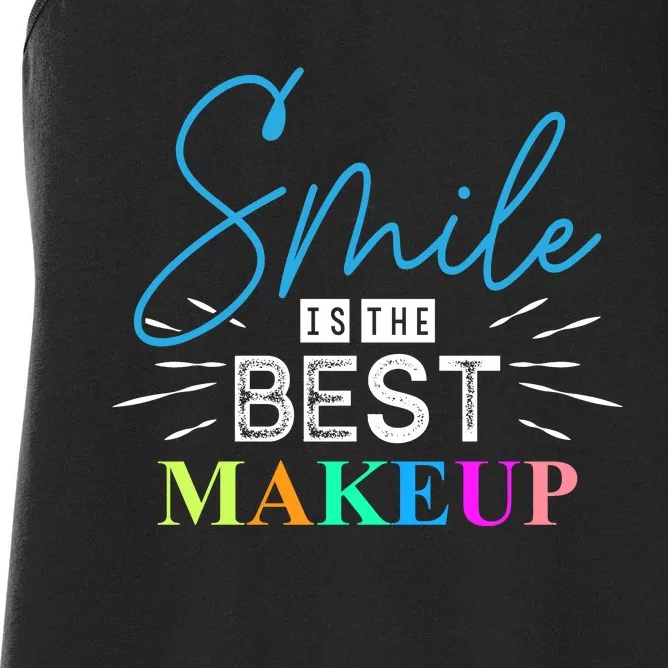 Smile Is The Best Makeup Women's Racerback Tank