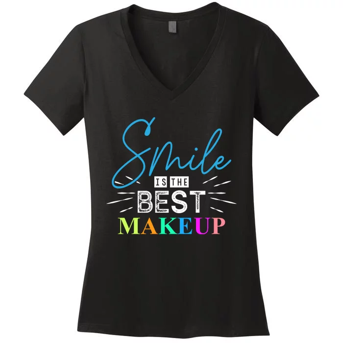 Smile Is The Best Makeup Women's V-Neck T-Shirt